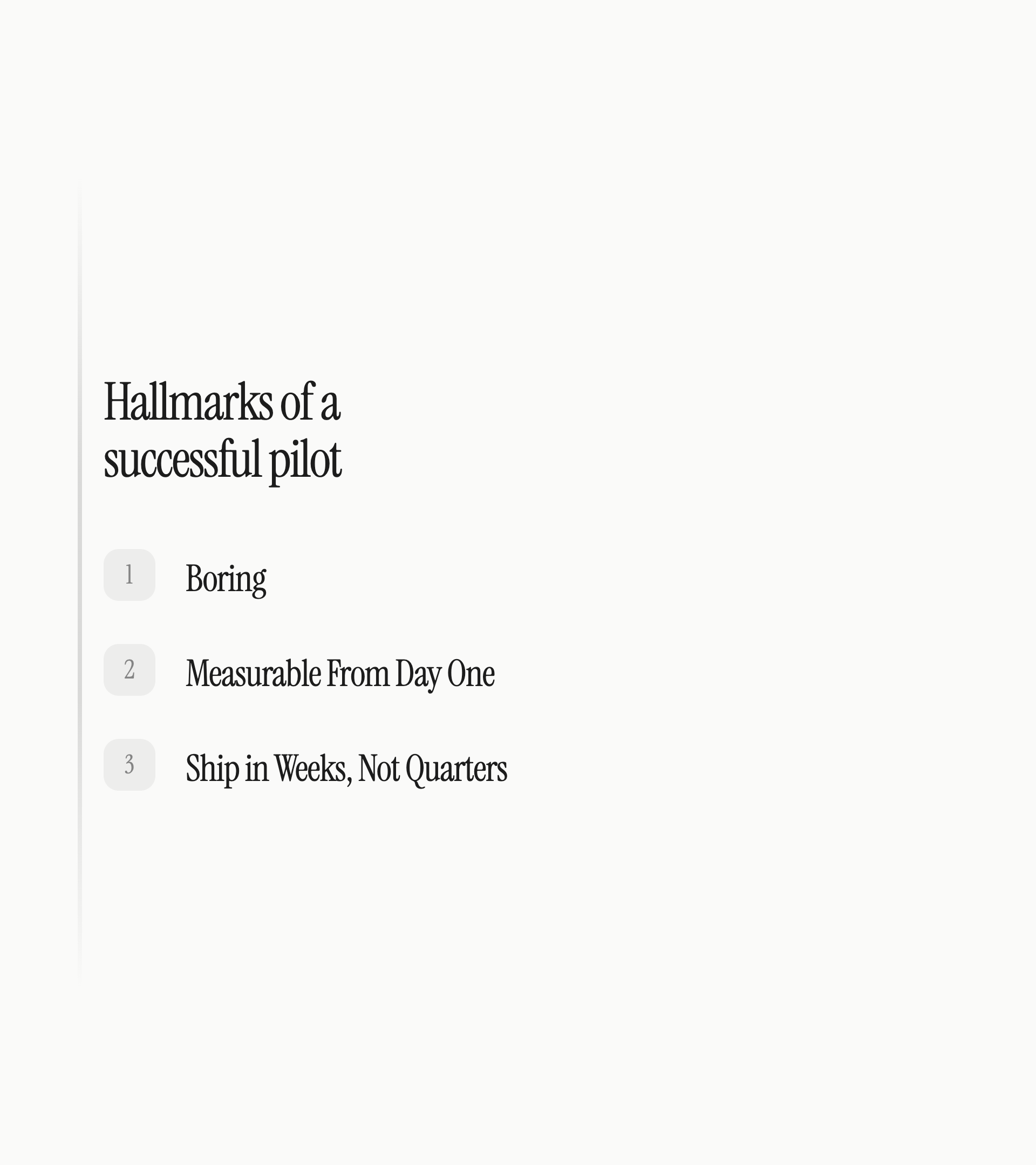 Hallmarks of a successful pilot: 1. Boring, 2. Measurable From Day One, 3. Ship in Weeks, Not Quarters